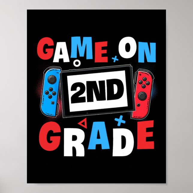 Gaming Game On 2nd Grade Second First Day School G Poster (Front)