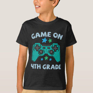Gaming Game On 4th Grade Fourth First Day School G T-Shirt