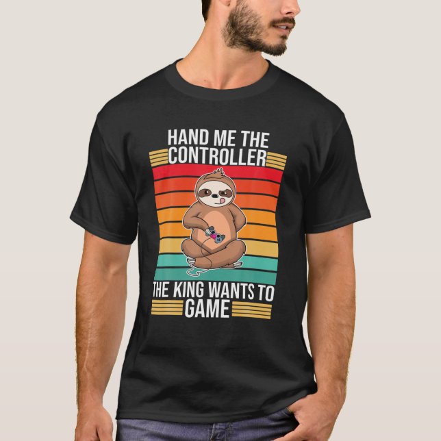 Gaming Hand Me The Controller King Console Gamer T-Shirt (Front)