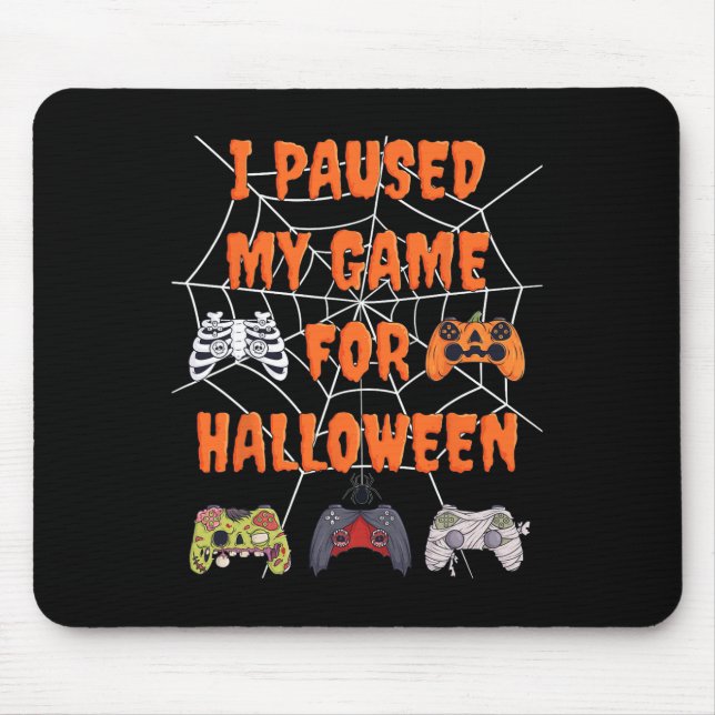 Gaming I Paused My Game For Halloween Fun Gamer Bo Mouse Mat (Front)