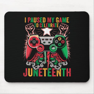 Gaming I Paused My Game To Celebrate Juneteenth Ki Mouse Mat