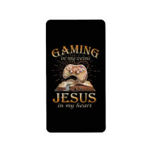 Gaming In My Veins Jesus In My Heart Label