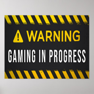 Gaming in Progress - Warning Gaming in Progress Poster