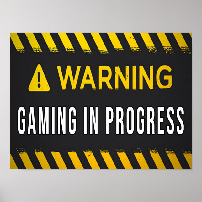 Gaming in Progress - Warning Gaming in Progress Poster (Front)