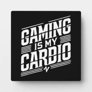 Gaming Is My Cardio - Funny Gamer Humour Plaque
