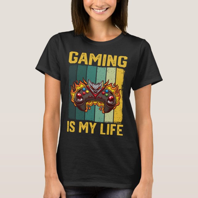 Gaming Is My Life  Video Gaming T-Shirt (Front)