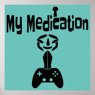 gaming is my meditation poster