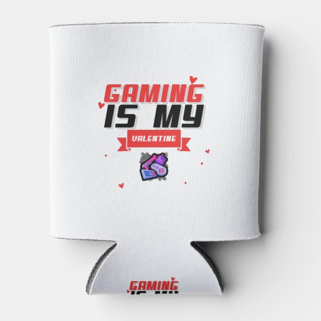 Gaming is My Valentine Can Cooler (Front)