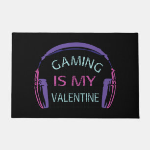 Gaming is my Valentine Doormat