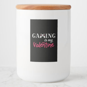 Gaming is my Valentine Food Label