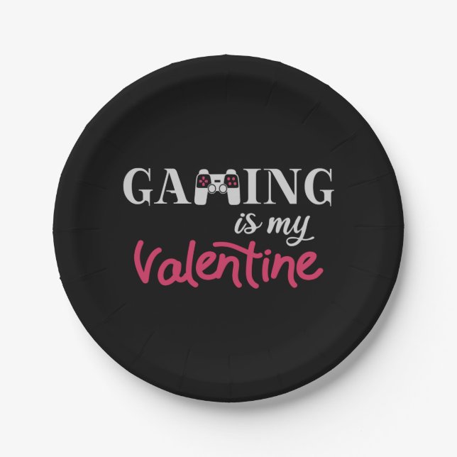 Gaming is my Valentine Paper Plate (Front)