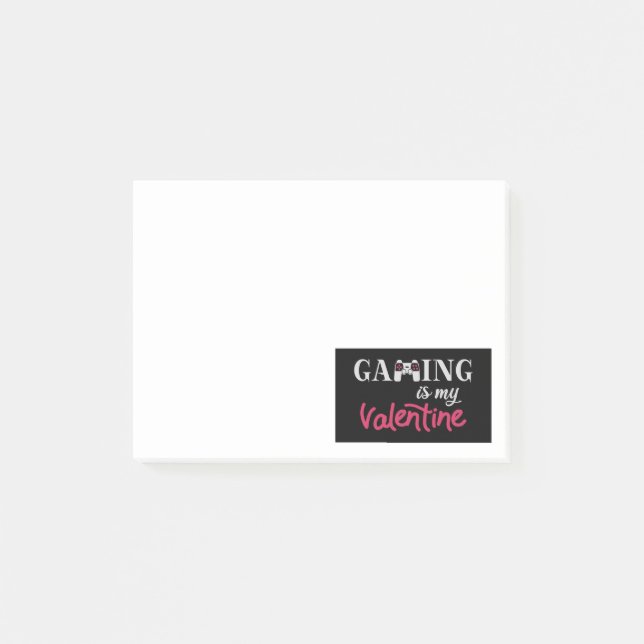 Gaming is my Valentine Post-it Notes (Front)