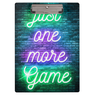 Gaming Just One More Game Clipboard