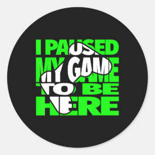 Gaming Kids Funny Video Games Saying For Gamer  Classic Round Sticker