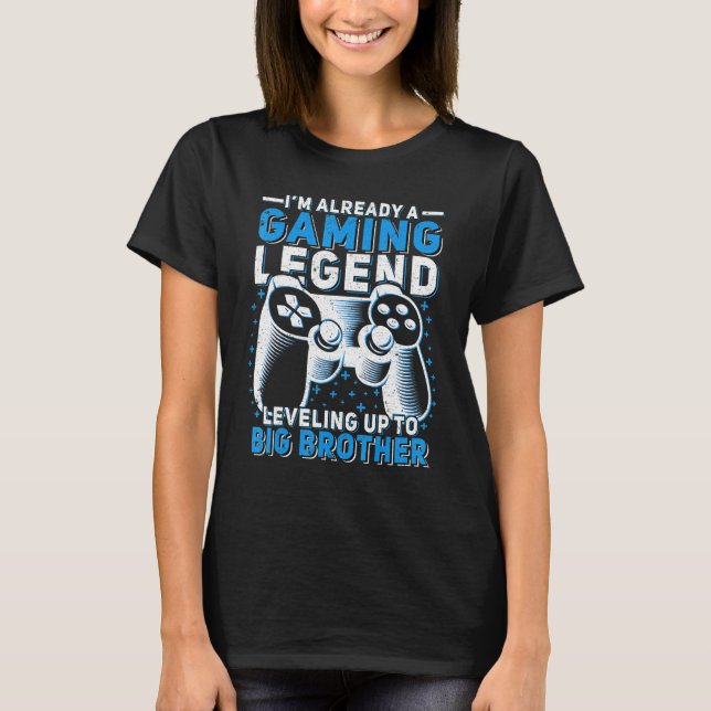Gaming Legend Levelling Up To Big Brother Video Ga T-Shirt (Front)