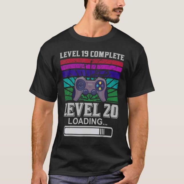GAMING  LEVEL 19 COMPLETE LEVEL 20 LOADING T-Shirt (Front)