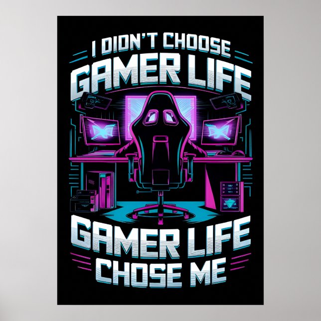 Gaming Life Chose me  Poster (Front)