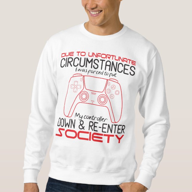 Gaming Lovers Put My Controller Down Funny Gamer Sweatshirt (Front)