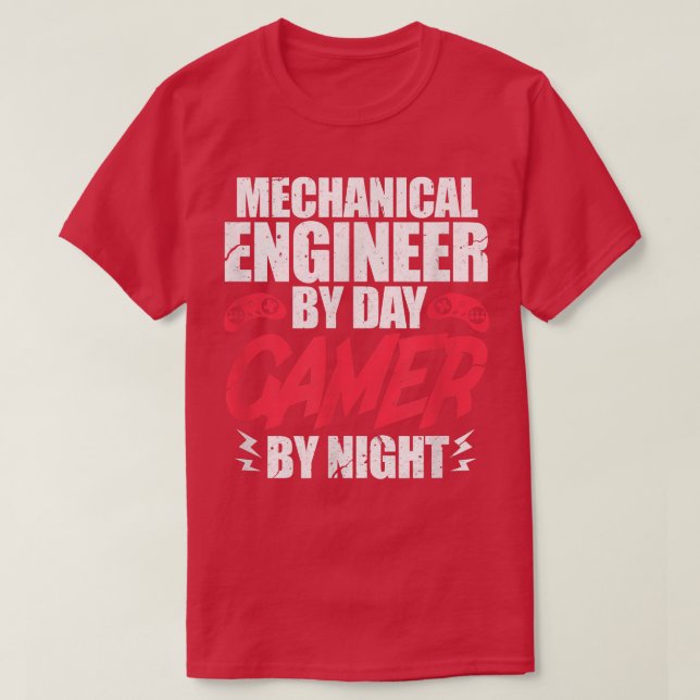 Gaming Mechanical Engineer By Day Gamer By Night D T-Shirt (Design Front)