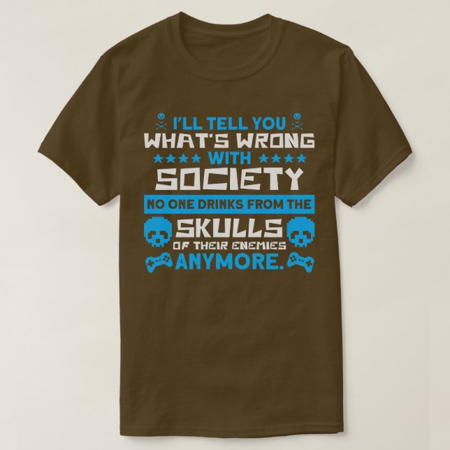 Gaming No One Drinks From Video Games Funny Gamer T-Shirt (Design Front)