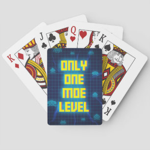 Gaming Only One More Level Playing Cards
