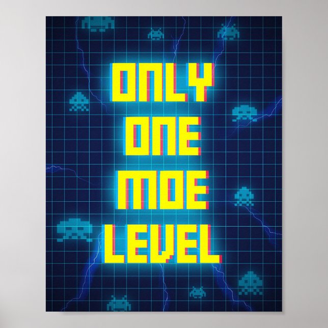 Gaming Only One More Level Poster (Front)