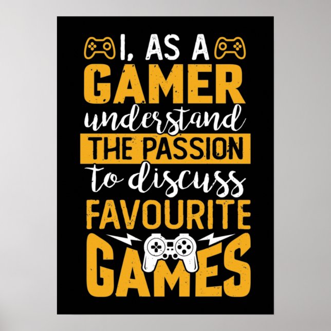 Gaming Passion - Funny Video Gamer, Gaming Humor Poster (Front)
