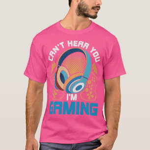 Gaming Quote Funny Gamer T-Shirt