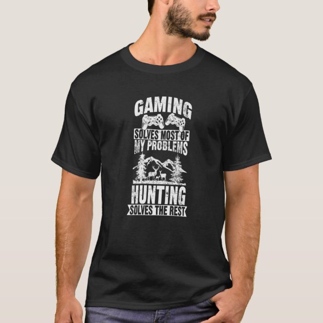 Gaming solves most of my Problems Hunting Deer Squ T-Shirt (Front)