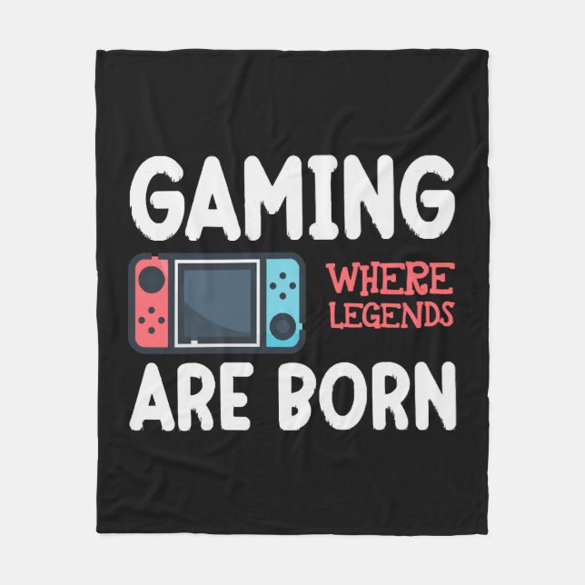 gaming where legends are born fleece blanket (Front)