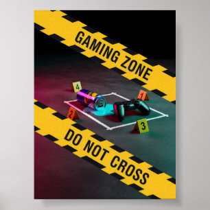 Gaming Zone Do Not Cross Poster