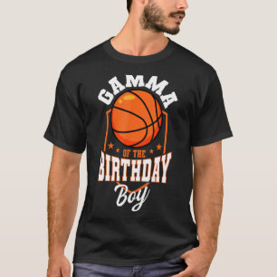 Gamma Of The Birthday Boy Basketball Theme Bday Pa T-Shirt