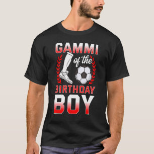 Gammi Of The Birthday Boy Soccer Player Bday Celeb T-Shirt