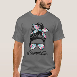Gammie Life Messy Hair Bun Women Mother's Day Funn T-Shirt