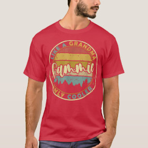 Gammie Like A Grandma Only Cooler Cute Mothers Day T-Shirt