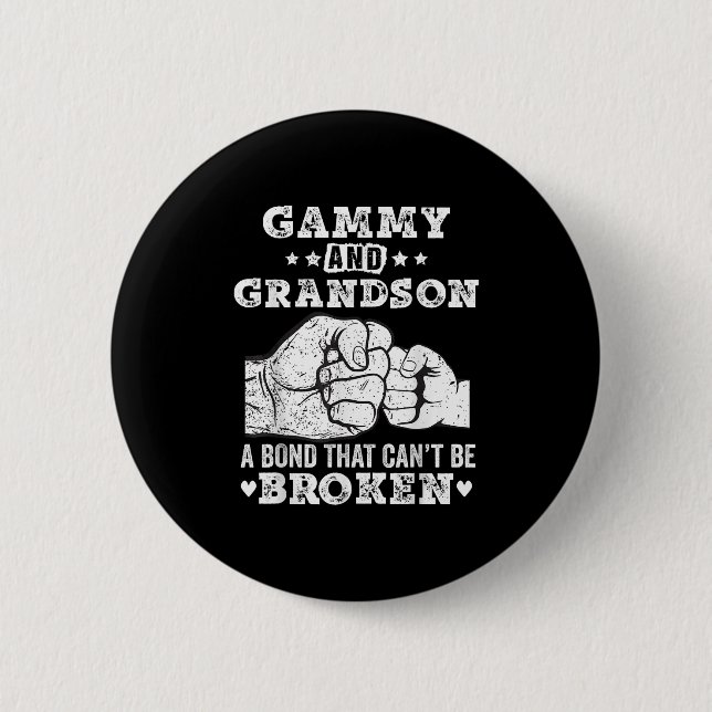 Gammy And Grandson A Bond That Can't Be Broken Gam 6 Cm Round Badge (Front)