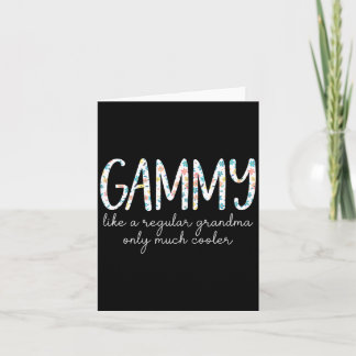 Gammy Like A Regular Grandma Only Much Cooler Card