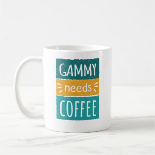 Gammy Needs Coffee Mug