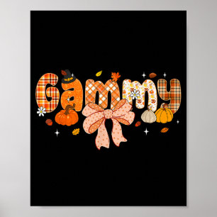 Gammy Pumpkin Fall Coquette Bow Thanksgiving  Poster