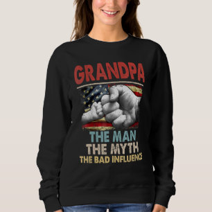 Gampa The Man The Myth American Flag The Bad Influ Sweatshirt