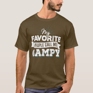 Gampy   My Favorite People Call Me Gampy  T-Shirt