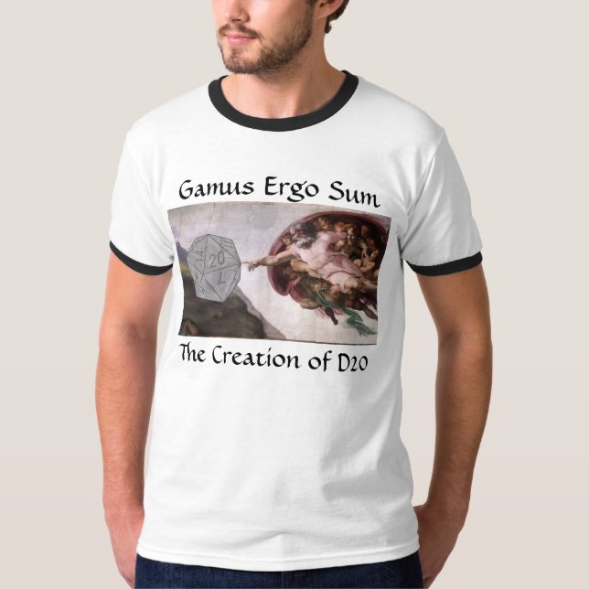 Gamus Ergo Sum - The Creation of D20 Tee (Front)