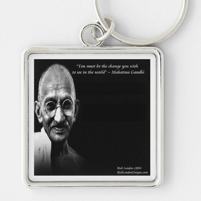Gandhi Be The Change Wisdom Quote Key Ring (Front)