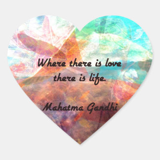 Gandhi Inspirational Quote about Love, Life & Hope Heart Sticker