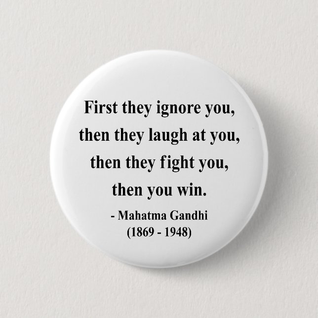 Gandhi Quote 5a 6 Cm Round Badge (Front)