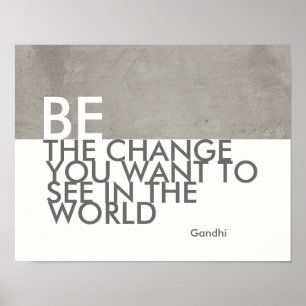 Gandhi quote poster be the change grey and white