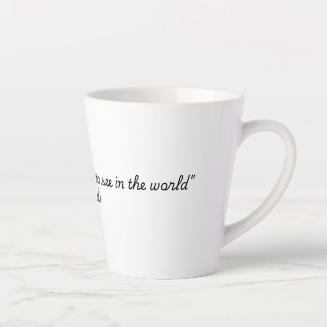 Gandhi Quote (Quotes for Life Collection) Latte Mug (Right)