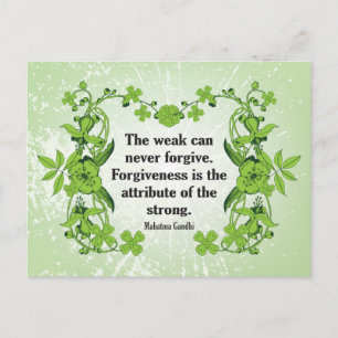 Gandhi Quote ... The weak can never forgive ... Postcard