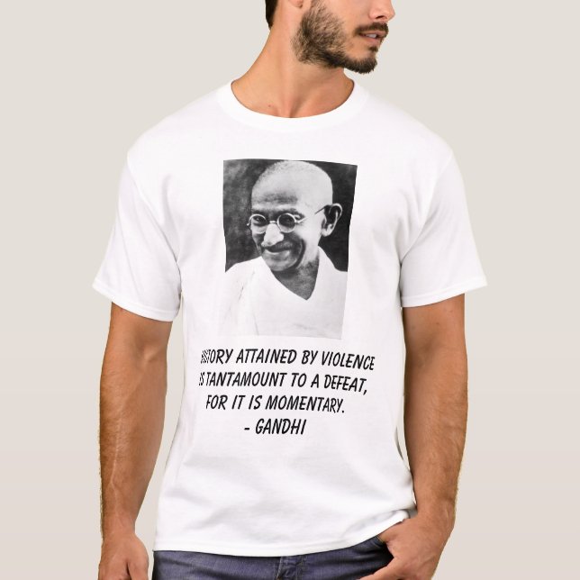 Gandhi, Victory attained by violence is tantamo... T-Shirt (Front)
