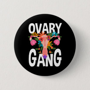 Gang Uterus Ovarian Feminism Feminist  6 Cm Round Badge